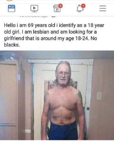 Hello i 69 years old i identify as а 18 year old girl. lesbian and looking for a girlfriend that is around my age 18-24. No blacks