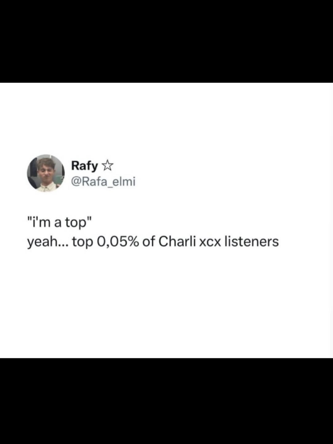 Rafy wet татор" yeah... top 0,05% of Charli xcx listeners