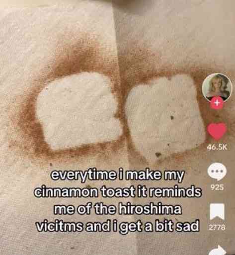 4 stn a i make my /éinnamon toast it reminds me of the hiroshima vicitms andi 272 a»