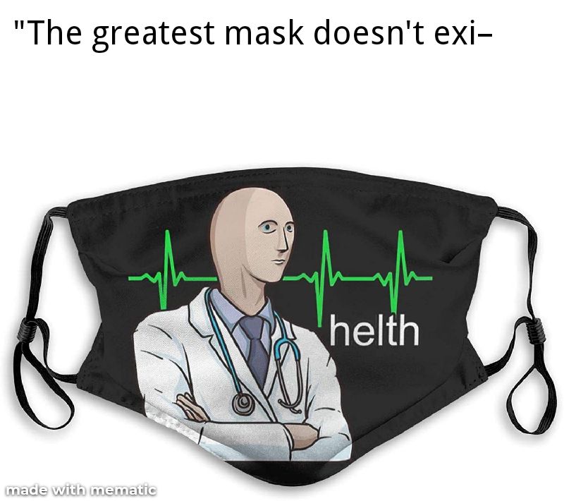 "The greatest mask doesn't exi- пей