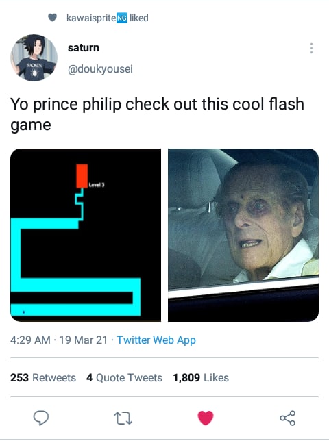 liked saturn @doukyousei prince philip check out this cool flash game О 4:29 19 Mar 21 Twitter Web App 253 Retweets Tweets 1,809 Likes