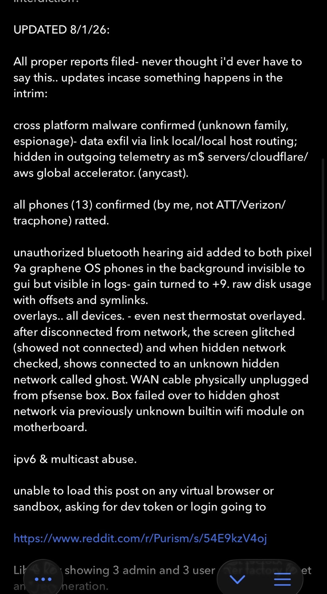 UPDATED 8/1/26: All proper reports filed- never thought ever have to say this.. updates incase something happens in the intrim: cross platform malware confirmed (unknown family, espionage)- data exfil
