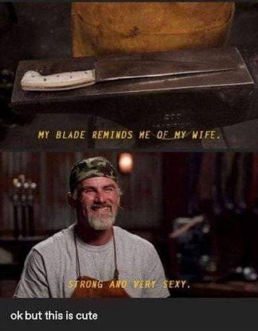 MY BLADE REMINDS OF WIFE. RONG A EXY but this is cute