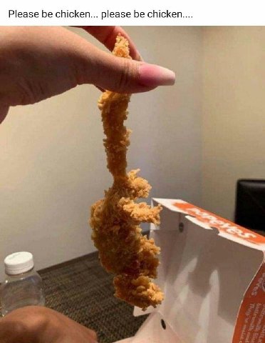 Please be chicken... please be chicken