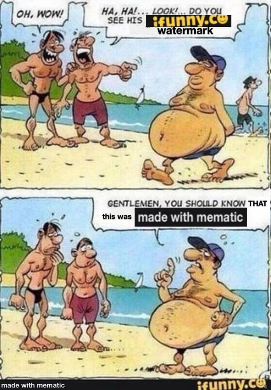 WOW! A НА!... LOOK!.. HIS you. ‘a 9 GENTLEMEN, YOU SHOULD KNOW THAT [made with this was паде мии mematic ‘1 made with mematic ППУ.