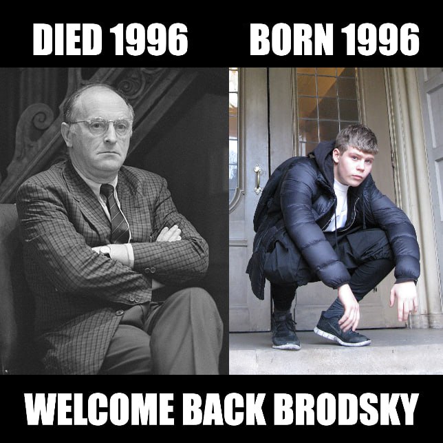 DIED 1996 BORN 1996 WELCOME BACK BRODSKY