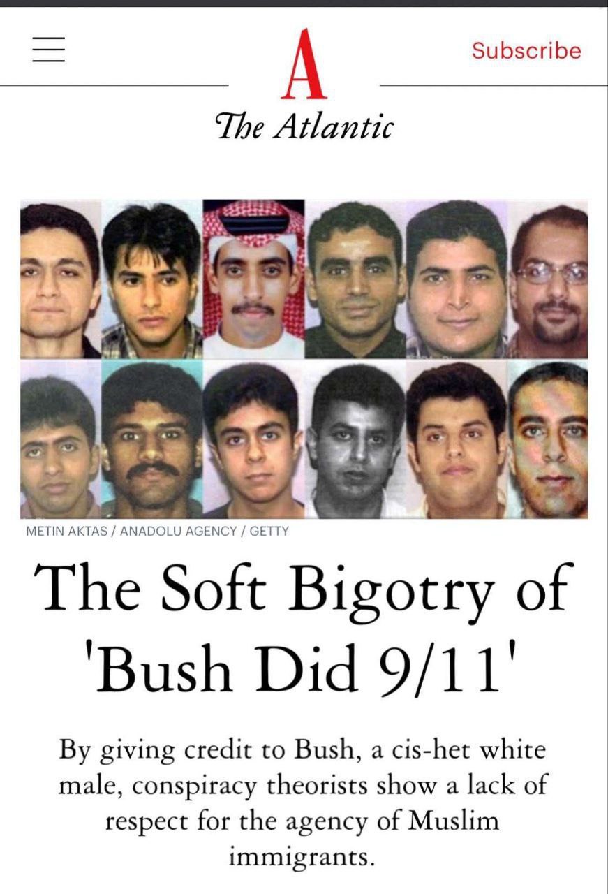 Subscribe A The Atlantic ale METIN AKTAS ANADOLU AGENCY GETTY The Soft Bigotry of Did giving credit to Bush, a cis-het white male, conspiracy theorists show a lack of respect for the agency of Muslim 