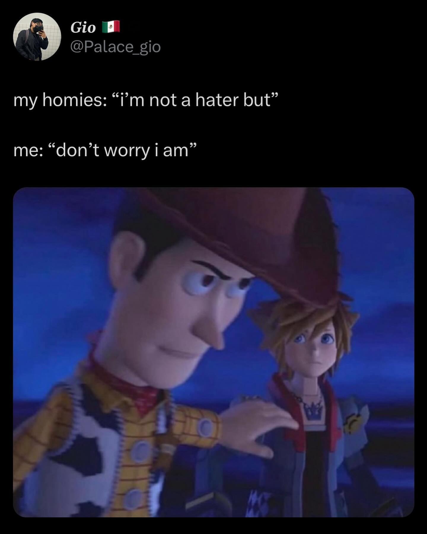 Gio В my homies: not a hater but” me: “don’t worry Гат”