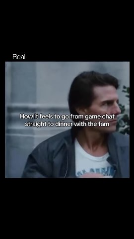 straightito dinner'with the fam _ Е . Howit feels to.go\from game chat <