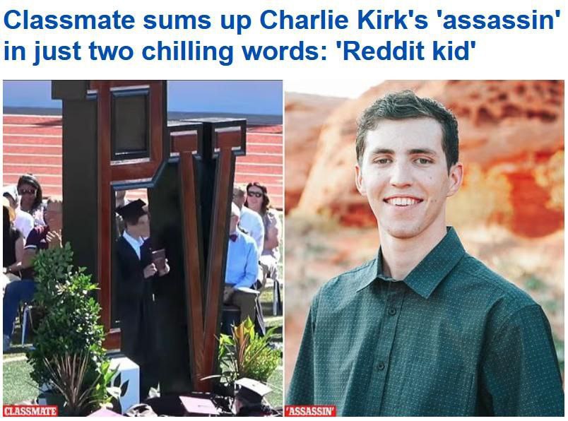 Classmate sums up Charlie Kirk's ‘assassin’ in just two chilling words: "Reddit ASSASSIN