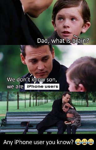 Dad, what is We don’t khow son, we are Any iPhone user you know?