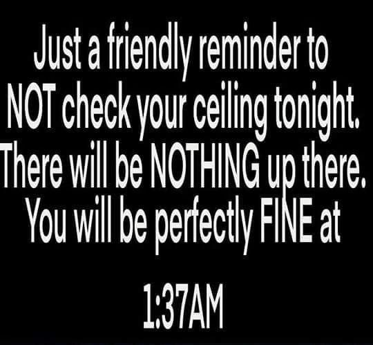 Justa frendly reminder to NOT check your calling tonight There wil be NOTHING и there You will be perfectly Я Fal