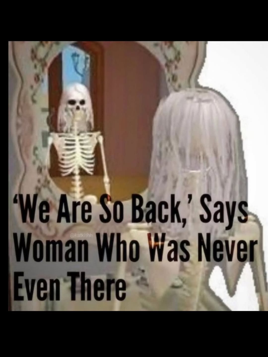 We Are So Back,’ Says Woman Who Was Never ven There