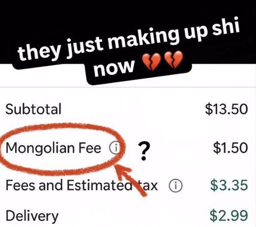 shi aking UP they now Subtotal $13.50 ‘Mongolian Fee 9 $1.50 Fees $3.35 Delivery $2.99