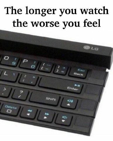 The longer you watch the worse you feel