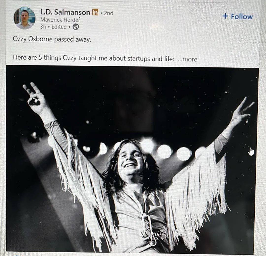 (5 Salmanson Follow Maverick Herder Ozzy Osborne passed away. Here are 5 things Ozzy taught me about startups and life: ...тоге и {3 7 2 к 4 a