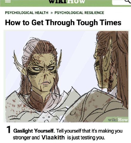 PSYCHOLOGICAL HEALTH PSYCHOLOGICAL RESILIENCE How to Get Through Tough Times if 1 wiki 1 Gaslight Yourself. Tell yourself that it's making you stronger and Vlaakith testing you.