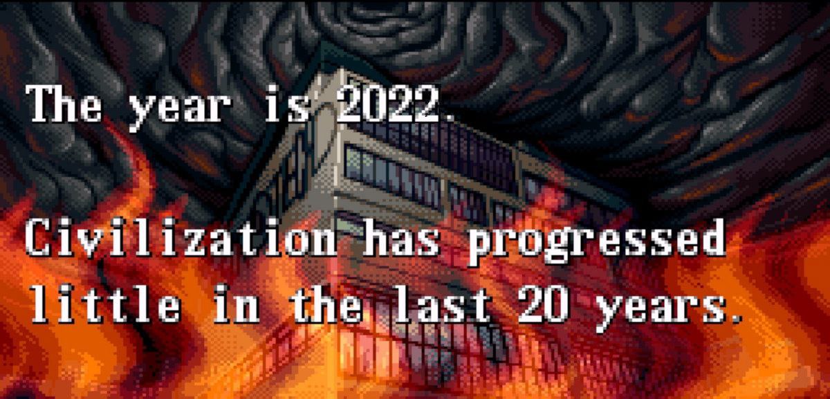 The year is’ 2022. Civilization has progressed little in 20 years.