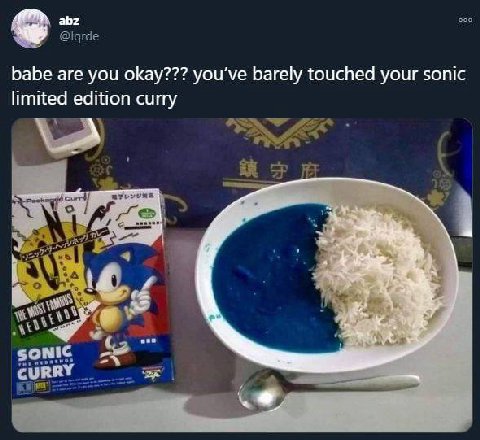 abz babe are you okay??? you've barely touched your sonic limited edition curry с.