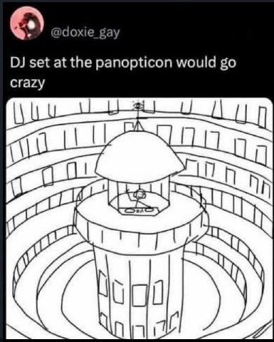 set at the panopticon would crazy