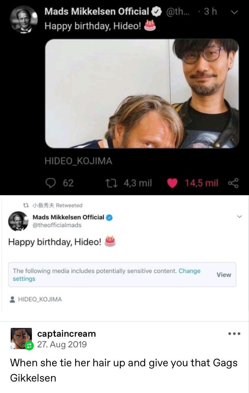 С Mads Mikkelsen Official Happy birthday, Hideo! i A Mads Mikkelsen Official Happy birthday, Hideo! View 9 сарфатсгеат eee 27. Aug 2019 When she tie her hair up and give you that Gags Gikkelsen