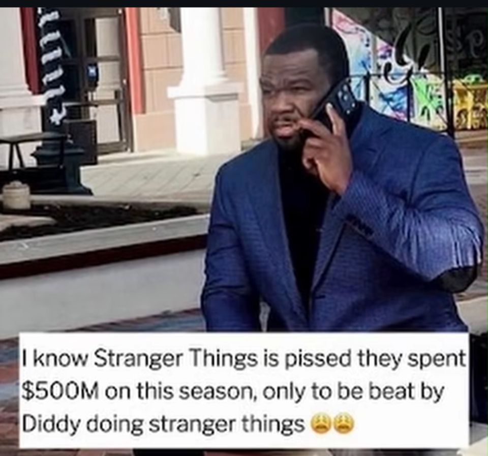 know Stranger Things is pissed they spent on this season, only to be beat Diddy doing stranger things