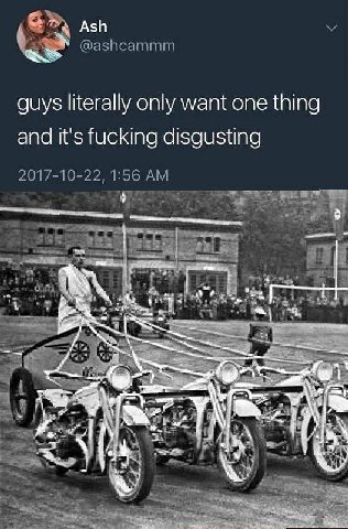 Ash @ashcammm guys literally only want one thing and it's fucking disgusting 2017-10-22, 1:56 4 DEN