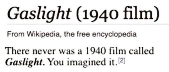 Gaslight (1940 From Wikipedia, the free encyclopedia There never was a 1940 film called Gaslight. You imagined