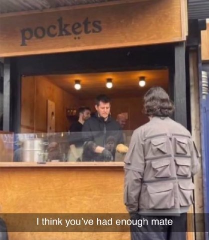 think you’ve had enough mate
