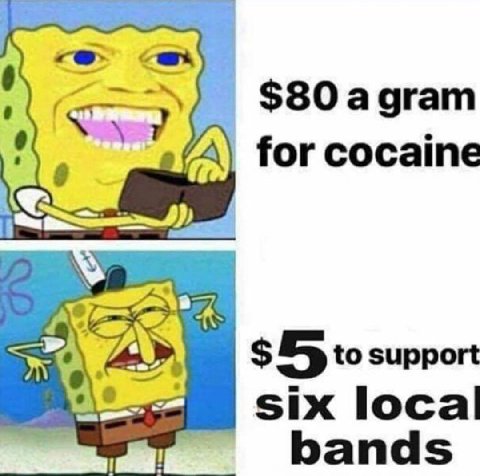 $80 а дгат for cocaine 4, 5 to support six local bands