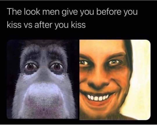 The look men give you before you kiss after you kiss Нево”
