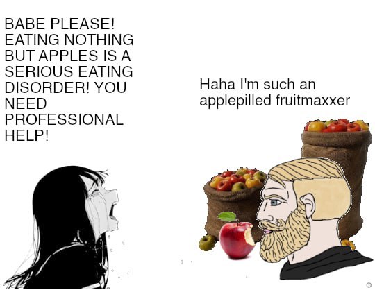 BABE PLEASE! EATING NOTHING 1$ А SERIOUS EATING DISORDER! YOU Haha such an NEED applepilled fruitmaxxer PROFESSIONAL HELP! SSS