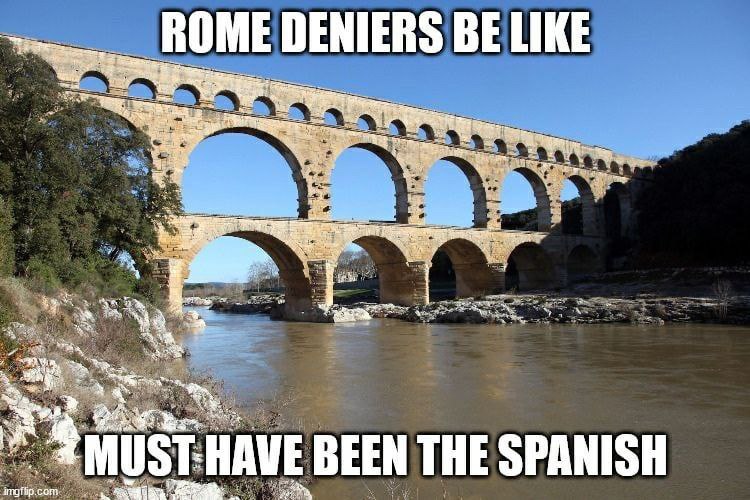 DENIERS BE LIKE MUST HAVE BEEN THE SPANISH