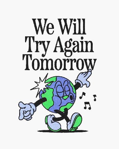 We Will Try Again Tomorrov