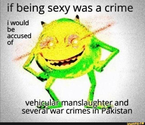 if being sexy was а crime would accused о and several war crimes in Pakistan