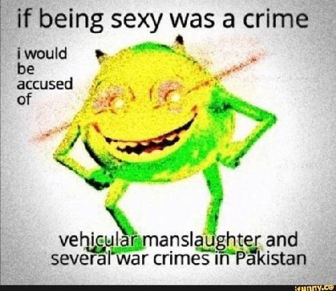 if being sexy was а crime would accused о and several war crimes in Pakistan