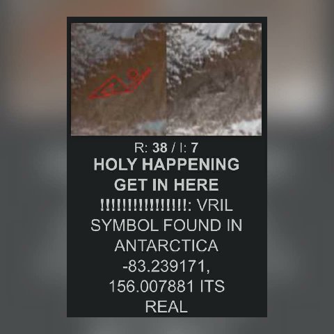 К: HOLY HAPPENING GET IN HERE VRIL SYMBOL FOUND IN ANTARCTICA -83.239171, 156.007881 ITS REAL