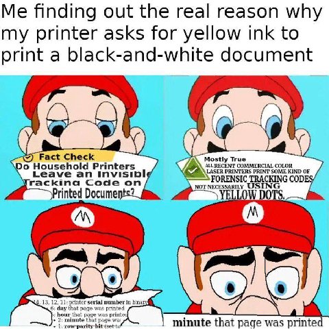 Me finding out the real reason why my printer asks for yellow ink to print a black-and-white document Fact Check у Mostly True 0 rackina Code on TRACKING COD Printed Documents? minute that page was pr