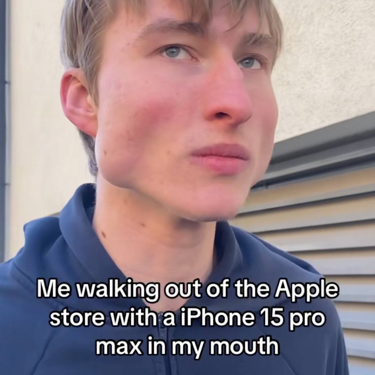 walking out of the Apple store with 15 pro max in my mouth
