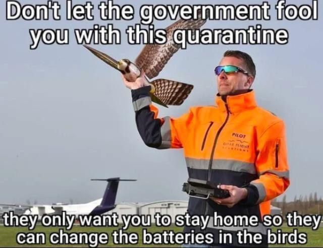 Don't let the government fool you with this.quarantine home so they can change the batteries in the birds