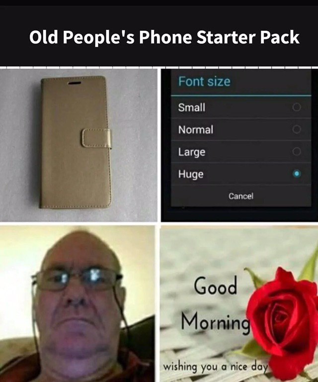 Old People's Phone Starter Pack Font size Small Normal Large Huge у Cancel Good Morninc wishing you a nice да
