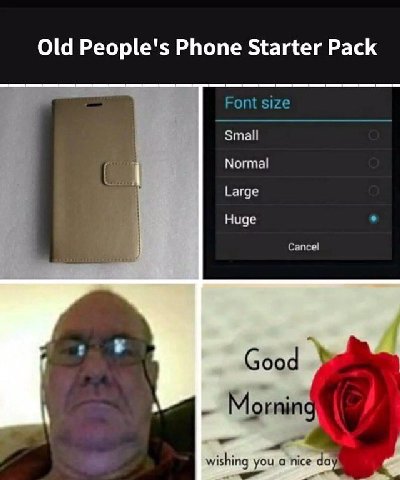 Old People's Phone Starter Pack Font size Small Normal Large Huge у Cancel Good Morninc wishing you a nice да