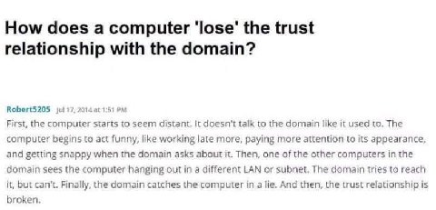How does a computer ‘lose’ the trust relationship with the domain? jul 17, 2014 at 1:51 First, the computer starts to seem distant. It doesn't talk to the domain like it used to. The computer begins t