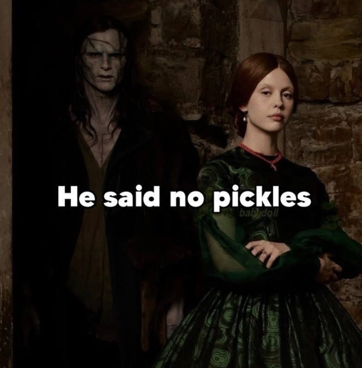 He said no pickles