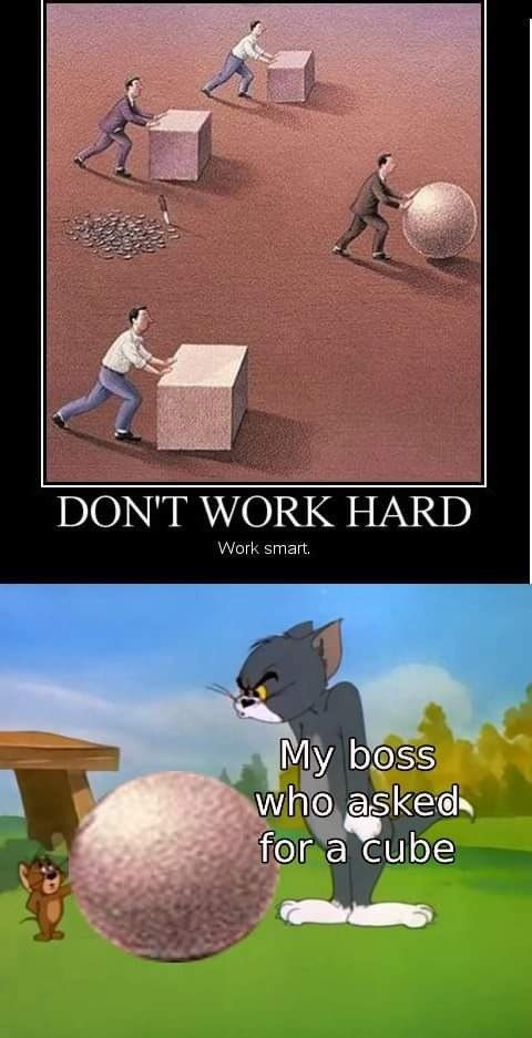 DONT HARD Work smart. asked My Гога ube