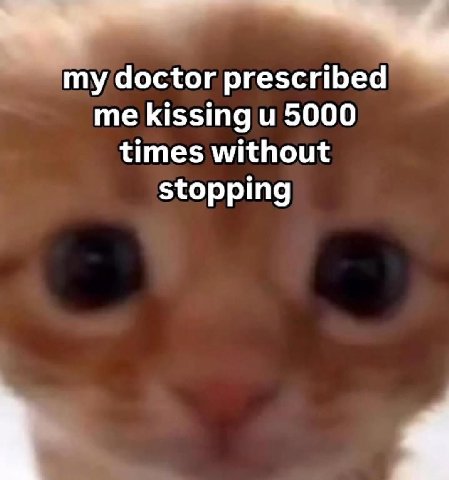 doctor prescribed me kissing и 5000 times without stopping