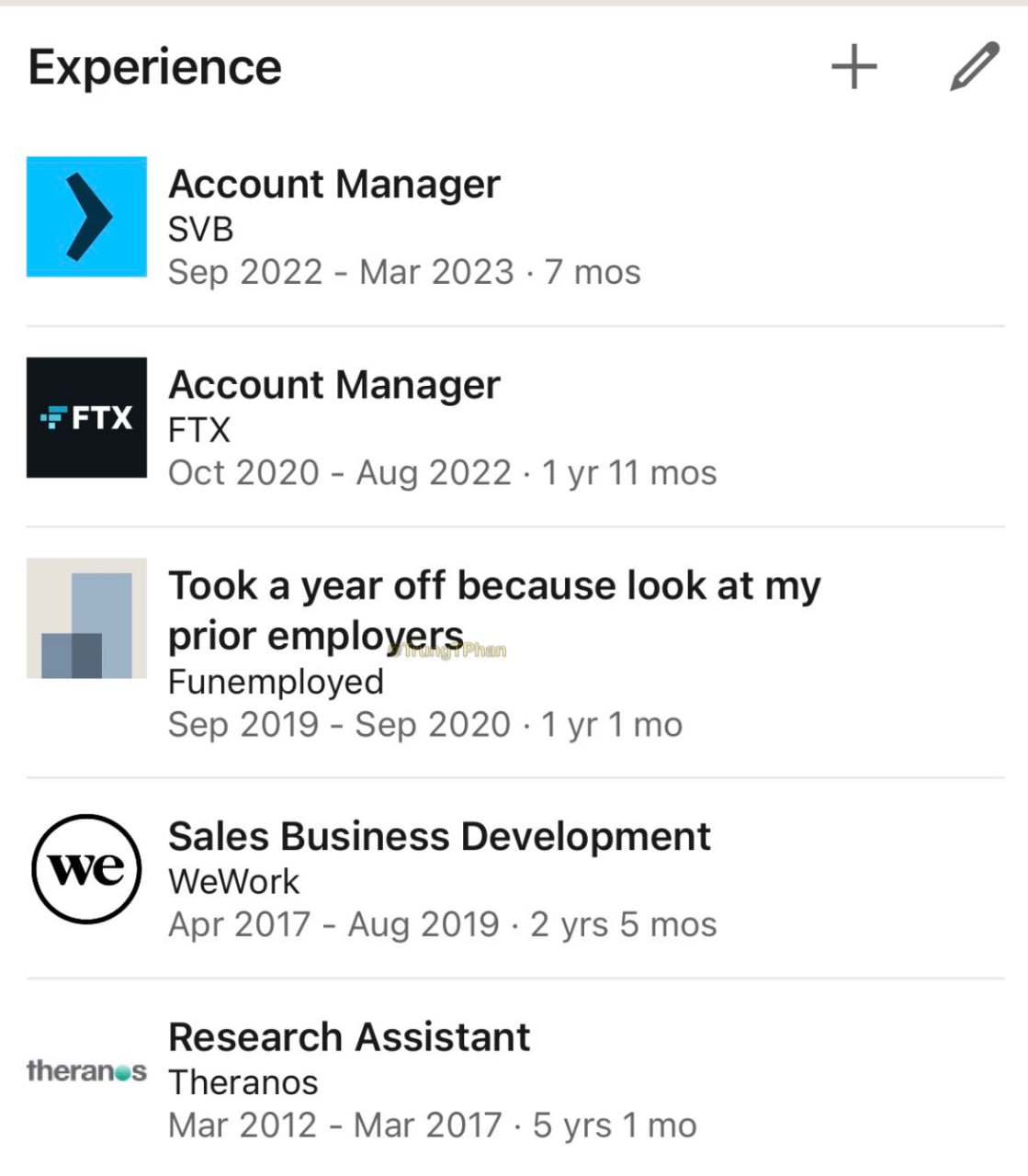 Experience Account Manager SVB Sep 2022 Mar 2023 7 mos Account Manager Oct 2020 Aug 2022 1 11 mos Took a year off because look at my В prior employers Funemployed Sep 2019 Sep 2020 -1 Sales Business D