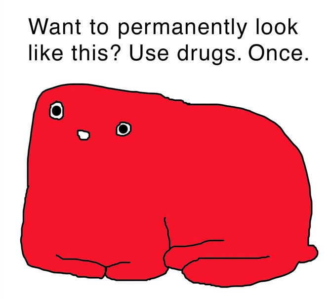 Want to look like this? Use drugs. Once.