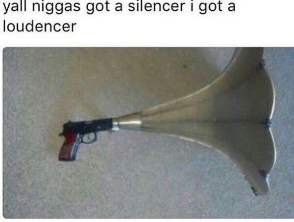 niggas gota loudencer
