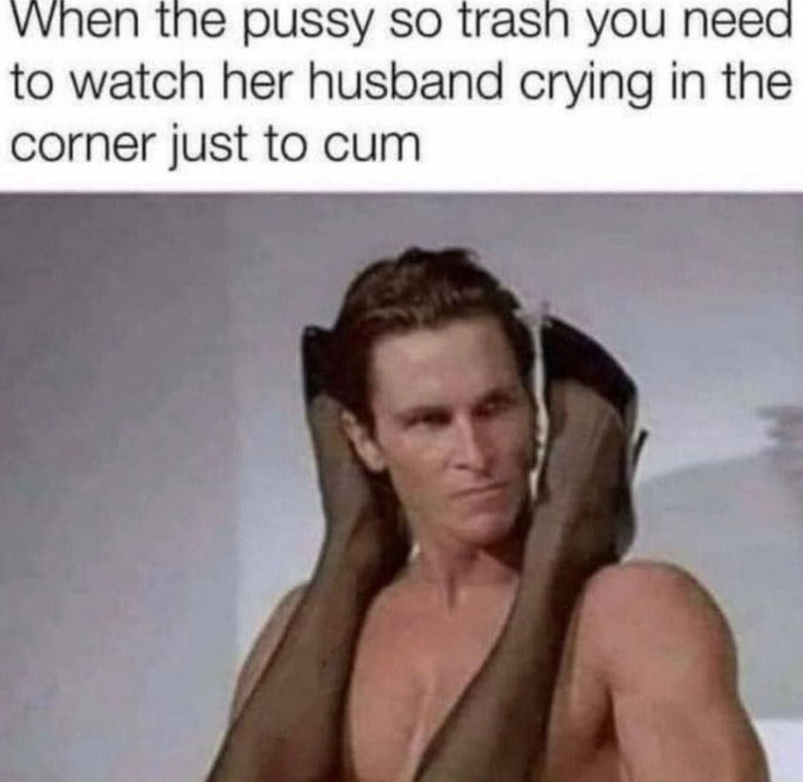 уупеп the pussy so trasn you to watch her husband crying in the corner just to cum